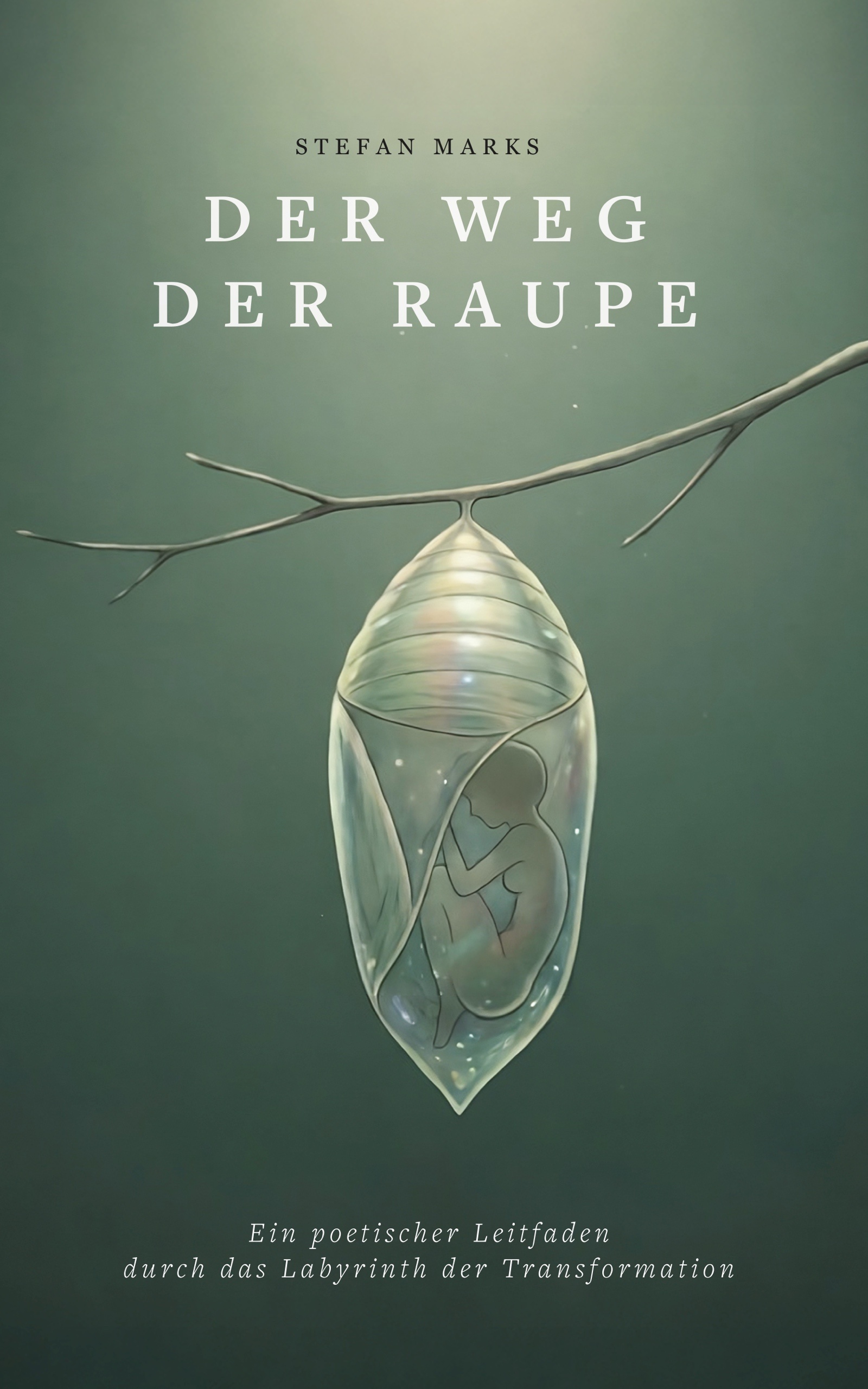 Der Weg der Raupe - deutsches Buchcover von Stefan Marks